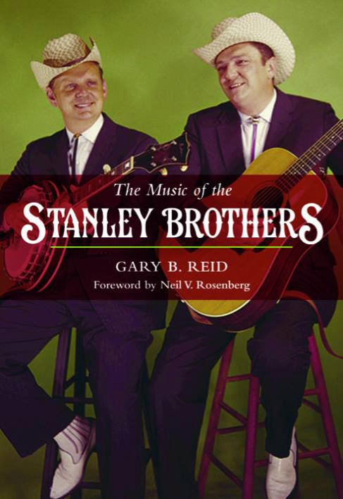 GARY B REID: The Music Of The Stanley Brothers - Sing Out!