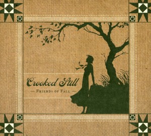 Crooked Still: Friends of Fall