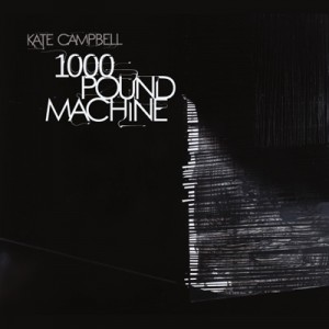 Kate Campbell: 1,000 Pound Machine