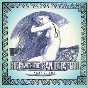 Mary C Cox: Girl with the Banjo Tattoo