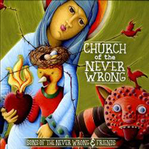 Sons of the Never Wrong: Church of the Never Wrong
