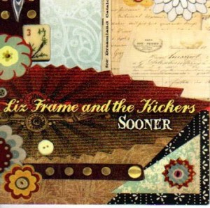 Liz Frame and the Kickers: Sooner