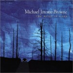 Michael Jerome Browne: The Road is Dark