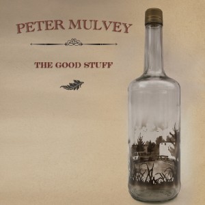 Peter Mulvey: The Good Stuff