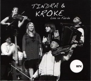 Tindra and Kroke: Live in Forde