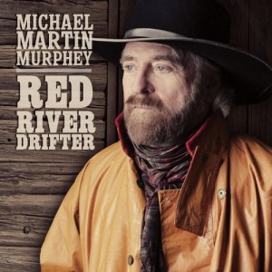 SOR_MICHAEL MARTIN MURPHY_RED RIVER DRIFTER