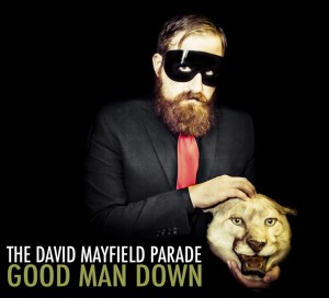 The David Mayfield Parade: Good Man Down