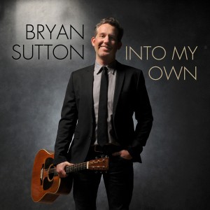 Bryan Sutton Into My Own