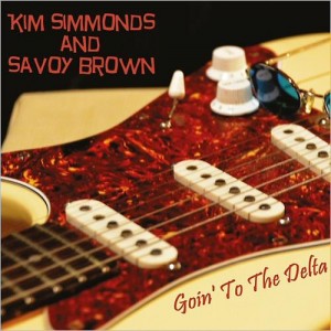 Kim Simmonds and Savoy Brown: Goin To the Delta