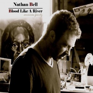 Nathan Bell: Blood Like A River