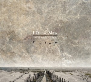 I Draw Slow: White Wave Chapel