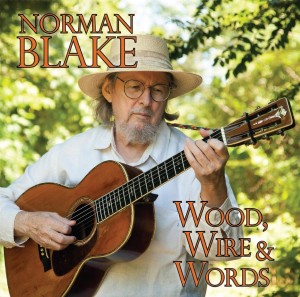 Norman Blake: Wood Wire and Words